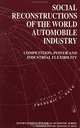 Social Reconstructions of the World Automobile Industry: Competition, Power and Industrial Flexibility (International Political Economy Series), Frederic C. Deyo, State University of New York College at Brockport International Instit 