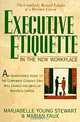 Executive Etiquette in the New Workplace, Marjabelle Young Stewart, Marian Faux 
