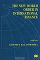 The New World Order in International Finance (International Political Economy Series), Geoffrey R. D. Underhill, Goeffrey R. D. Underhill 