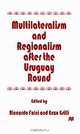 Multilateralism and Regionalism After the Uruguay Round, Riccardo Faini, Enzo Grilli, Enzo R. Grilli 