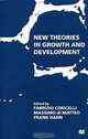 New Theories in Growth and Development, Fabrizio Coricelli, Massimo Di Matteo, Frank Hahn, Massimo Di Matteo 