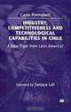 Industry, Competitiveness and Technological Capabilities in Chile: A New Tiger from Latin America?, Carlo Pietrobelli 