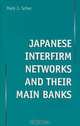 Japanese Interfirm Networks and Their Main Banks, Mark J. Scher 
