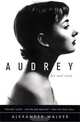 Audrey: Her Real Story, Alexander Walker 