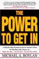 The Power to Get in, Michael A. Boylan 