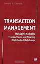 Transaction Management: Managing Complex Transactions and Sharing Distributed Databases, Dimitris N. Chorofas, Dimitris N. Chorafas 