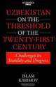 Uzbekistan on the Threshold of the Twenty-First Century: Challenges to Stability and Progress, I. A. Karimov 