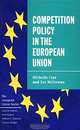 Competition Policy in the European Union (European Union), Lee McGowan, Michelle Cini 