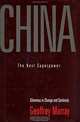China: The Next Superpower : Dilemmas in Change and Continuity, Geoffrey Murray 