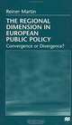 The Regional Dimension in European Public Policy: Convergence or Divergence?, Reiner Martin 
