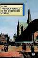 The Dutch Republic in the Seventeenth Century (European History in Perspective), J. L. Price 