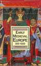 Early Medieval Europe, 300-1000, Roger Collins 