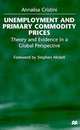 Unemployment and Primary Commodity Prices: Theory and Evidence in a Global Perspective, Annalisa Cristini 