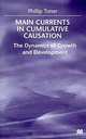 Main Currents in Cumulative Causation: The Dynamics of Growth and Development, Phillip Toner 