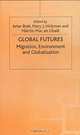 Global Futures: Migration, Environment and Globalization (Explorations in Sociology), Avtar Brah, Mary J. Hickman, Mairtin Mac an Ghaill 