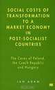 Social Costs of Transformation to a Market Economy in Post-Socialist Countries: The Case of Poland, the Czech Republic, and Hungary, Jan Adam 