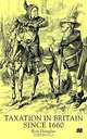 Taxation in Britain Since 1660, Roy Douglas 