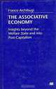 The Associative Economy: Insights Beyond the Welfare State and into Post-Capitalism, Franco Archibugi 