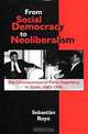 From Social Democracy to Neoliberalism: The Consequences of Party Hegemony in Spain, 1982-1996, Sebastian Royo 