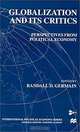Globalization and Its Critics: Perspectives from Political Economy (International Political Economy Series), Randall D. Germain, Anthony Payne 