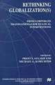 Rethinking Globalization(S: From Corporate Transnationalism to Local Interventions (International Political Economy Series), Preet S. Aulakh, Michael G. Schechter 