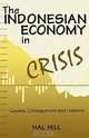 The Indonesian Economy in Crisis: Causes, Consequences and Lessons, Hal Hill 