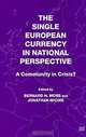 The Single European Currency in National Perspective: A Community in Crisis?, Bernard H. Moss, Jonathan Michie 
