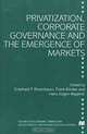 Privatization, Corporate Governance and the Emergence of Markets (Studies in Economic Transition), Eckehard F. Rosenbaum, Frank Bonker, Hans-Jurgen Wagener 