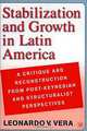 Stabilization and Growth in Latin America: A Critique and Reconstruction from Post-Keynesian and Structuralist Perspectives, Leonardo Vera 