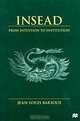 Insead: From Intuition to Institution, Jean-Louis Barsoux 