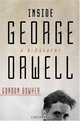Inside George Orwell : A Biography, Gordon Bowker 