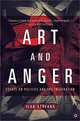Art and Anger: Essays on Politics and the Imagination, Ilan Stavans 