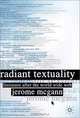 Radiant Textuality : Literature after the World Wide Web, Jerome McGann 