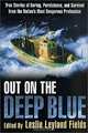 Out on the Deep Blue: True Stories of Daring, Persistence, and Survival from the Nation