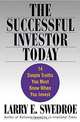 The Successful Investor Today: 14 Simple Truths You Must Know When You Invest, Larry E. Swedroe 