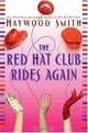The Red Hat Club Rides Again: A Novel, Haywood Smith 