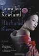 The Perfumed Sleeve : A Novel, Laura Joh Rowland 