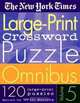 The New York Times Large-Print Crossword Puzzle Omnibus Volume 5: 120 Large-Print Puzzles from the Pages of The New York Times, 