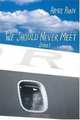 We Should Never Meet : Stories, Aimee Phan 