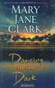 Dancing in the Dark, Mary Jane Clark 