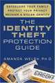 The Identity Theft Protection Guide: *Safeguard Your Family *Protect Your Privacy *Recover a Stolen Identity, Amanda Welsh 