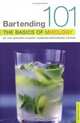 Bartending 101 : The Basics of Mixology, 4th Edition, Inc. Harvard Student Agencies 
