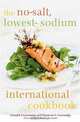 The No-Salt, Lowest-Sodium International Cookbook, Donald Gazzaniga, Maureen Gazzaniga, Jeannie Gazzaniga Moloo 