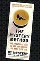 The Mystery Method: How to Get Beautiful Women Into Bed, 