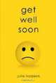Get Well Soon, Julie Halpern 