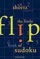 Will Shortz Presents The Little Flip Book of Sudoku, 