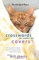 The New York Times Crosswords Under the Covers: 75 Enjoyable Puzzles from the Pages of the New York Times, 