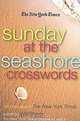 The New York Times Sunday at the Seashore Crosswords: From the Pages of the New York Times, 