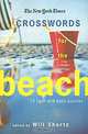 The New York Times Crosswords for the Beach: 75 Light and Easy Puzzles, Will Shortz 
