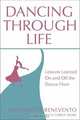 Dancing Through Life: Lessons Learned on and off the Dance Floor, Antoinette Benevento, Edwin Dobb 